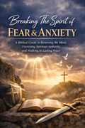 Breaking the Spirit of Fear & Anxiety