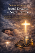 Deliverance from Sexual Dreams & Night Terrors